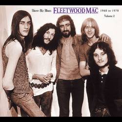 Fleetwood Mac : Show-Biz Blues 1968-1970 - Volume 2